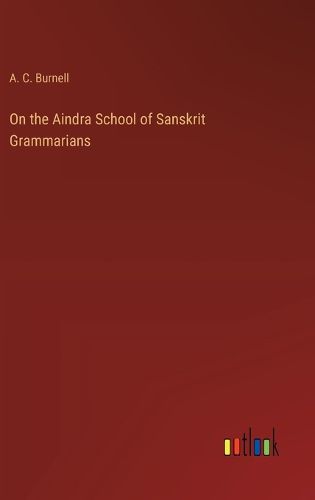 Cover image for On the Aindra School of Sanskrit Grammarians