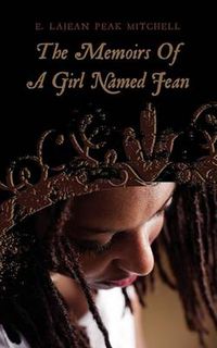 Cover image for The Memoirs Of A Girl Named Jean