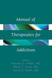 Cover image for Manual of Therapeutics for Addictions