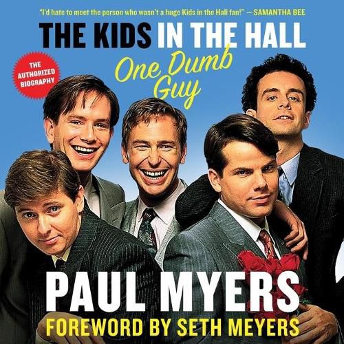The Kids in the Hall Lib/E: One Dumb Guy