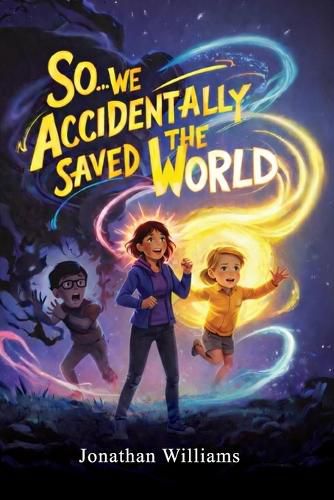 Cover image for So...We Accidentally Saved The World