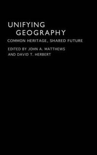 Cover image for Unifying Geography: Common heritage, shared future