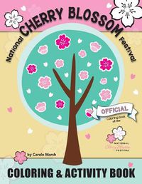 Cover image for National Cherry Blossom Festival Coloring and Activity Book