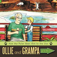 Cover image for Ollie and Grampa Go to the Zoo