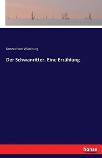 Cover image for Der Schwanritter. Eine Erzahlung