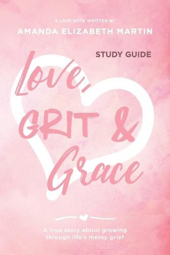 Cover image for Love, Grit and Grace - Growth Journal