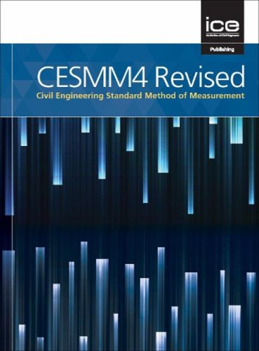 Cover image for CESMM4 Revised: Civil Engineering Standard Method of Measurement