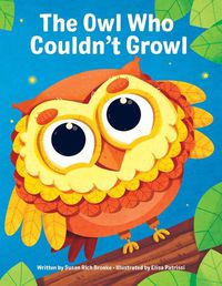 Cover image for The Owl Who Couldn't Growl