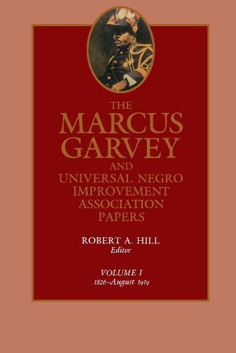 Cover image for The Marcus Garvey and Universal Negro Improvement Association Papers, Vol. I: 1826-August 1919