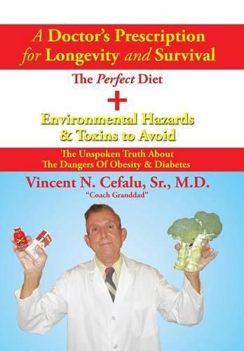 Cover image for A Doctor's Prescription for Longevity and Survival: The Perfect Diet + Environmental Hazards & Toxins to Avoid