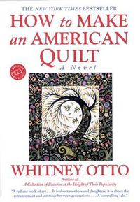 Cover image for How to Make an American Quilt: A Novel