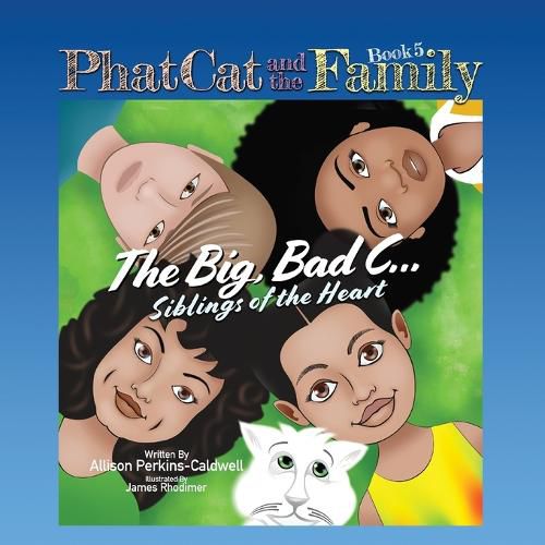 Cover image for Phat Cat and the Family - Big, Bad C... Siblings of the Heart