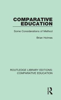 Cover image for Comparative Education: Some Considerations of Method