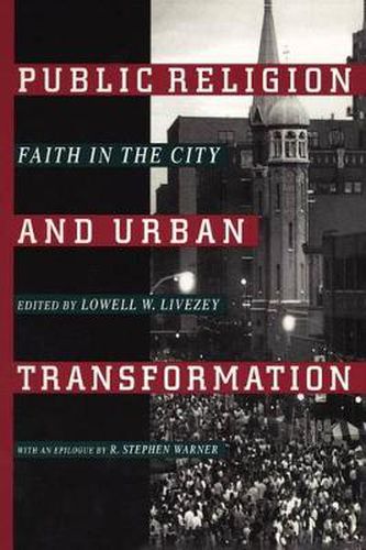 Cover image for Public Religion and Urban Transformation: Faith in the City