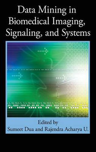 Cover image for Data Mining in Biomedical Imaging, Signaling, and Systems