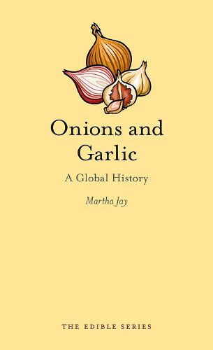 Cover image for Onions and Garlic: A Global History