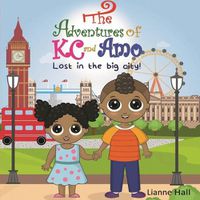 Cover image for The Adventures of KC and Amo: Lost in the Big City!