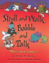 Cover image for Stroll and Walk Babbble and Talk: More About Synonyms