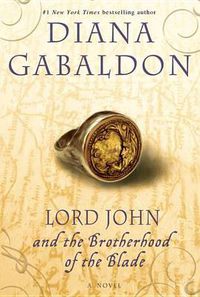 Cover image for Lord John and the Brotherhood of the Blade: A Novel