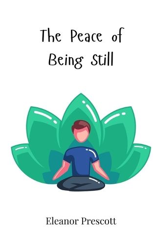 Cover image for The Peace of Being Still