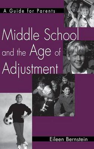Cover image for Middle School and the Age of Adjustment: A Guide for Parents