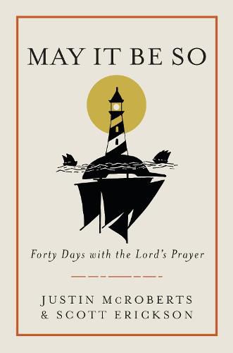 Cover image for May it be So: Forty Days with the Lord's Prayer