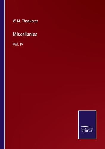 Cover image for Miscellanies: Vol. IV