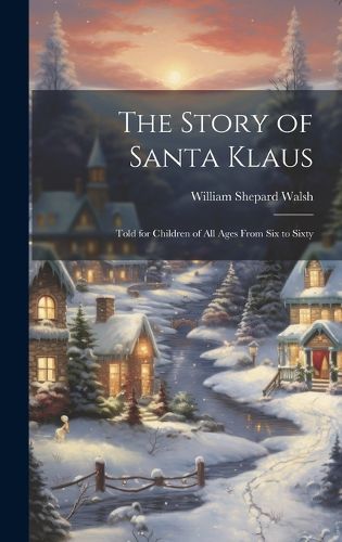 Cover image for The Story of Santa Klaus