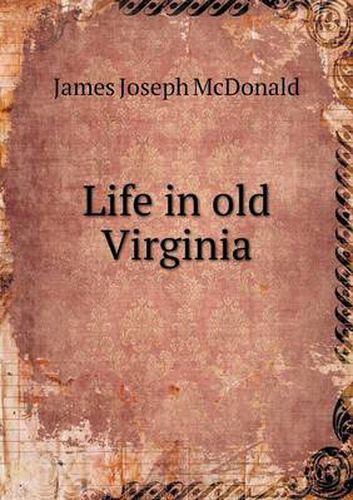 Cover image for Life in old Virginia