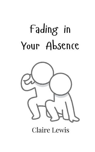 Cover image for Fading in Your Absence