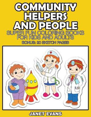 Cover image for Community Helpers and People: Super Fun Coloring Books for Kids and Adults (Bonus: 20 Sketch Pages)