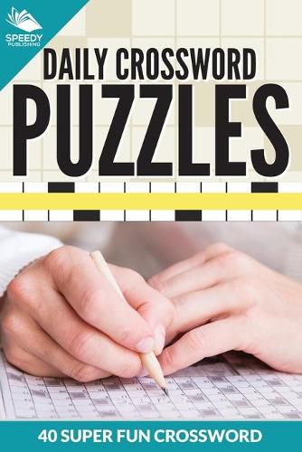 Cover image for Daily Crossword Puzzles 40 Super Fun Crossword Puzzles