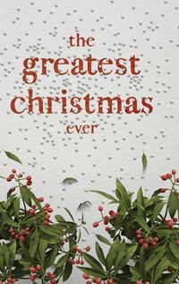 Cover image for The Greatest Christmas Ever