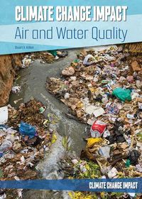 Cover image for Climate Change Impact: Air and Water Quality