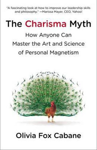 Cover image for The Charisma Myth: How Anyone Can Master the Art and Science of Personal Magnetism