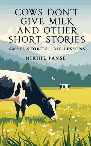 Cover image for Cows Don't Give Milk and Other Short Stories