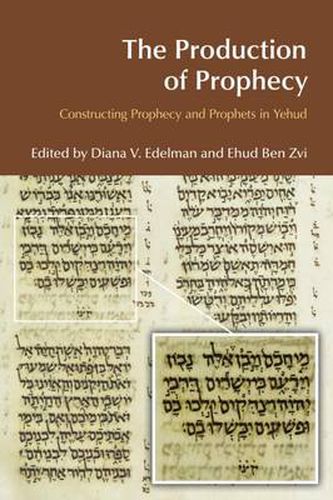 Cover image for The Production of Prophecy: Constructing Prophecy and Prophets in Yehud