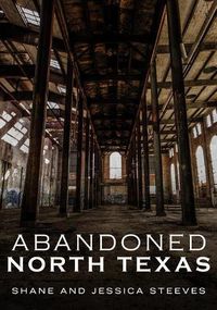 Cover image for Abandoned North Texas