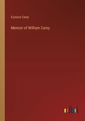 Cover image for Memoir of William Carey