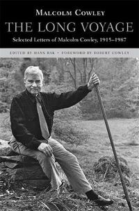 Cover image for The Long Voyage: Selected Letters of Malcolm Cowley, 1915-1987