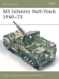 Cover image for M3 Infantry Half-Track 1940-73