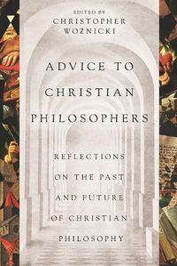 Cover image for Advice to Christian Philosophers