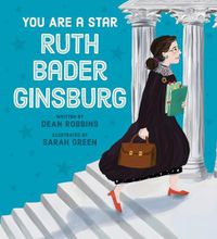 Cover image for You Are a Star, Ruth Bader Ginsburg