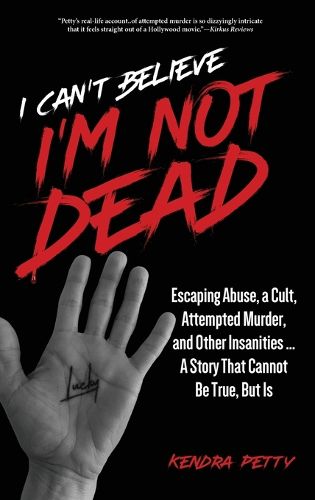 Cover image for I Can't Believe I'm Not Dead