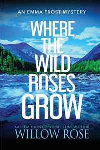 Cover image for Where the Wild Roses Grow