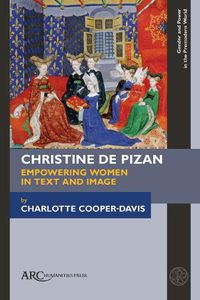 Cover image for Christine de Pizan, Empowering Women in Text and Image
