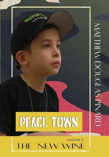 Cover image for The New Wine: Volume 2 Peace Town