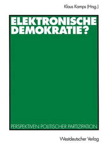 Cover image for Elektronische Demokratie?: Perspektiven politischer Partizipation