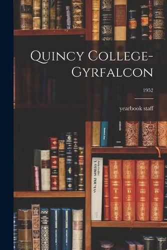 Cover image for Quincy College-Gyrfalcon; 1952