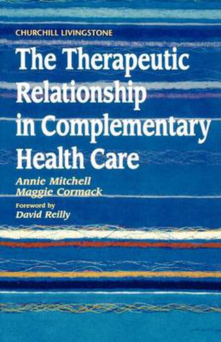 Cover image for The Therapeutic Relationship in Complementary Health Care